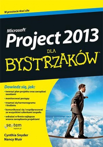 Okładka: Nancy C. Muir - MS Project 2013 dla bystrzaków