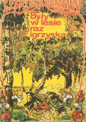 Okładka: Marek Szyszko - Były w lesie raz igrzyska
