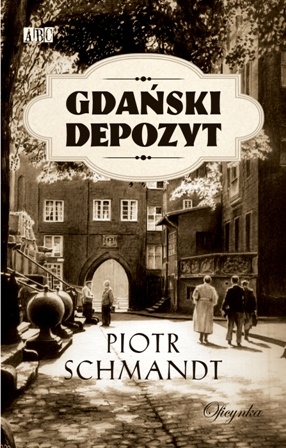 Okładka: Piotr Schmandt - Gdański depozyt