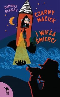Okładka: Dariusz Rekosz - Czarny Maciek i wieża śmierci