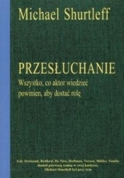 Okładka: Michael Shurtleff - Przesłuchanie: Wszystko, co aktor wiedzieć powinien, aby dostać rolę