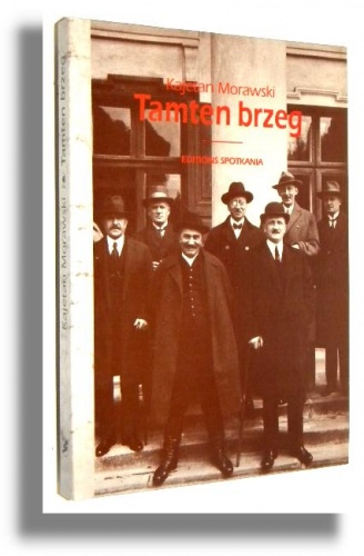 Okładka: Kajetan Morawski - Tamten brzeg. Wspomnienia i szkice