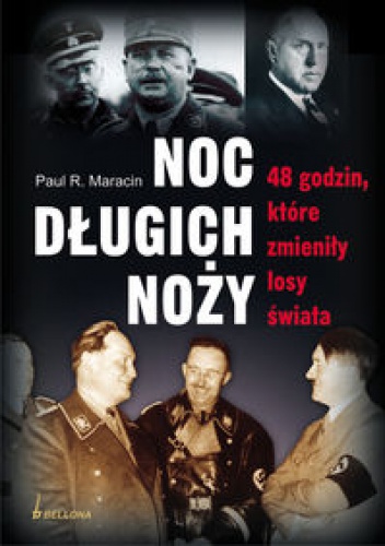 Okładka: Paul R. Maracin - Noc długich noży. 48 godzin, które zmieniły losy świata