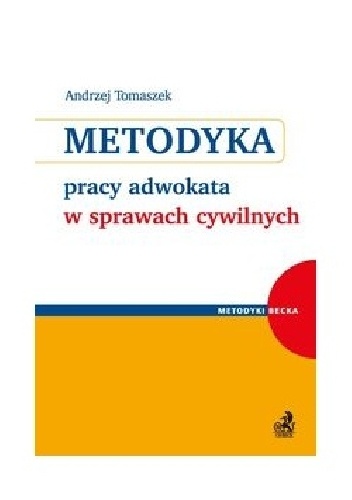 Okładka: Andrzej Tomaszek - Metodyka pracy adwokata w sprawach cywilnych