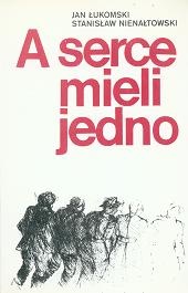Okładka: Jan Łukomski - A serce mieli jedno