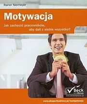 Okładka: Rainer Niermeyer - Motywacja. Jak zachęcić pracowników, aby dali z siebie wszystko