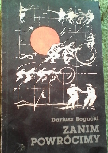 Okładka: Dariusz Bogucki - Zanim powrócimy