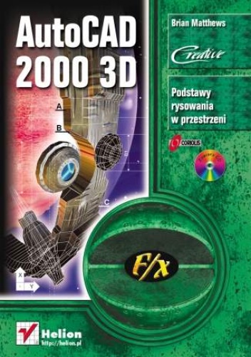 Okładka: Brian Matthews - AutoCAD 2000 3D f/x
