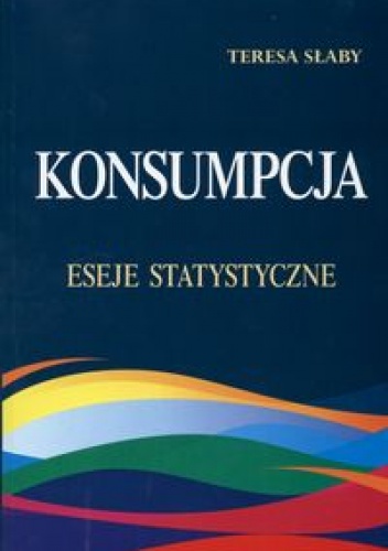 Okładka: Teresa Słaby - Konsumpcja. Eseje statystyczne