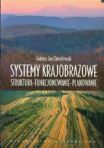 Okładka: Tadeusz Jan Chmielewski - Systemy krajobrazowe