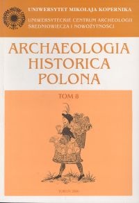 Okładka: Wojciech Chudziak - Archaeologia Historica Polona. Tom 8. Źródła archeologiczne i ich treści