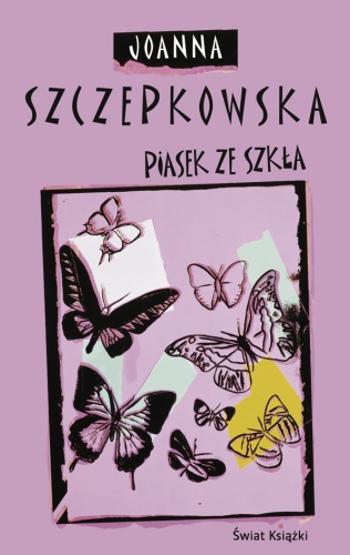 Okładka: Joanna Szczepkowska - Piasek ze szkła