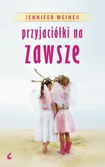 Okładka: Jennifer Weiner - Przyjaciółki na zawsze