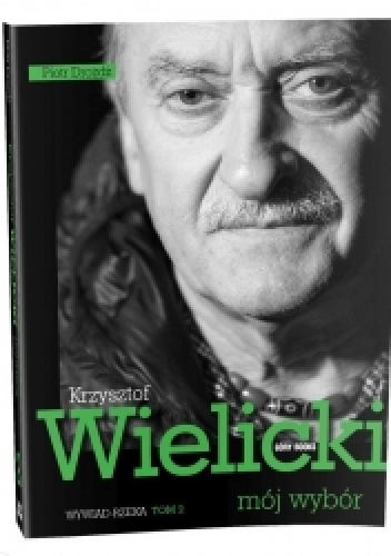 Okładka: Piotr Drożdż - Krzysztof Wielicki - mój wybór. Wywiad-rzeka