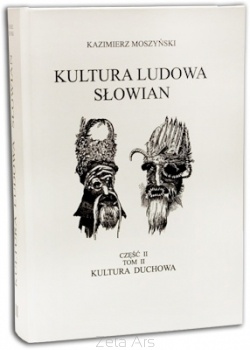 Okładka: Kazimierz Moszyński - Kultura ludowa Słowian. T. II, z. 2: Kultura duchowa