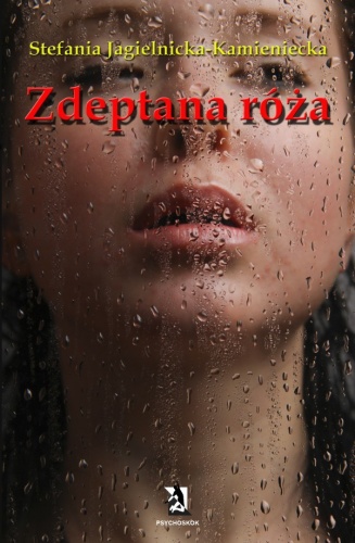 Okładka: Stefania Jagielnicka - Zdeptana róża