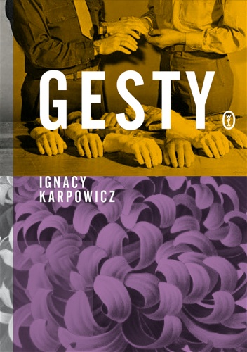 Okładka: Ignacy Karpowicz - Gesty