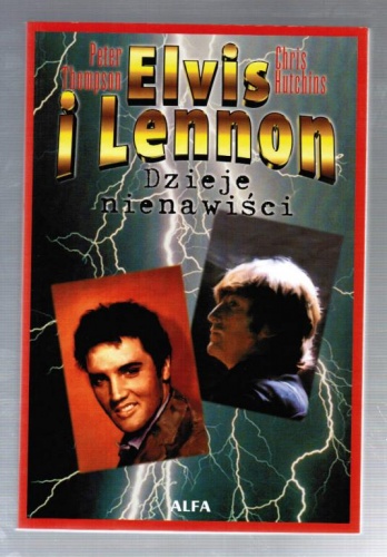 Okładka: Chris Hutchins - Elvis i Lennon: Dzieje nienawiści