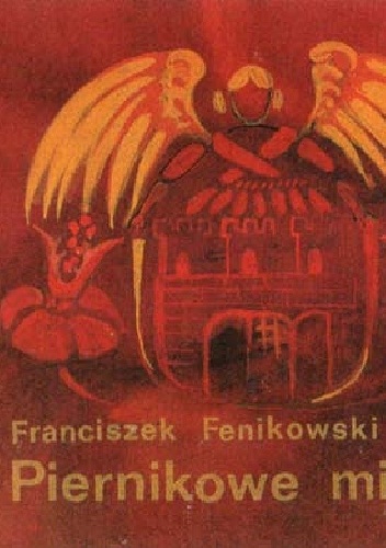 Okładka: Franciszek Fenikowski - Piernikowe miasto
