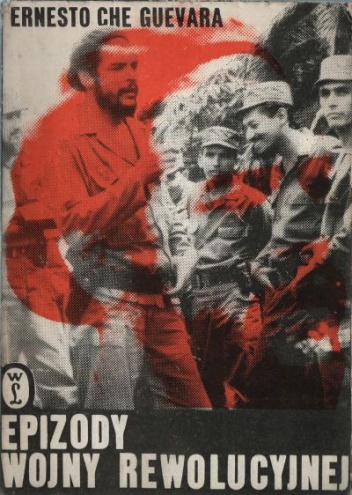 Okładka: Ernesto Che Guevara - Epizody wojny rewolucyjnej