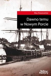 Okładka: Max Kiesewetter - Dawno temu w Nowym Porcie