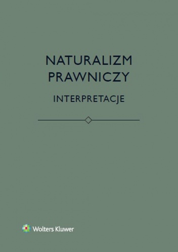 Okładka: Jerzy Stelmach - Naturalizm prawniczy. Interpretacje