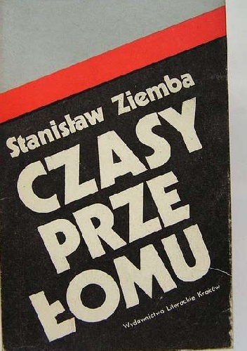 Okładka: Stanisław Ziemba - Czasy przełomu : wspomnienia dziennikarza z lat 1944-1946