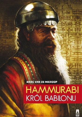 Okładka: Marc van de Mieroop - Hammurabi. Król Babilonu