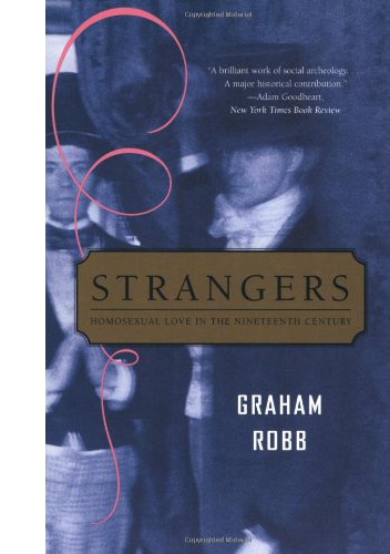 Okładka: Graham Robb - Strangers: Homosexual Love in the Nineteenth Century