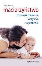 Okładka: Heidi Bratton - Macierzyństwo