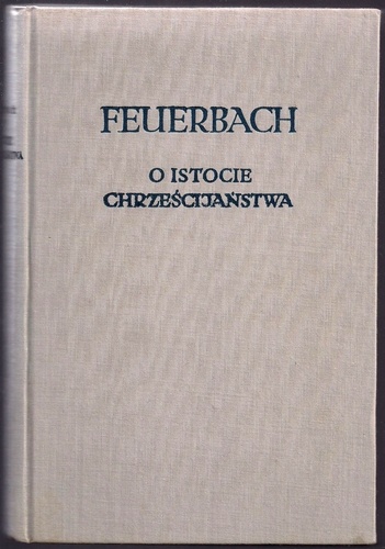Okładka: Ludwig Andreas Feuerbach - O istocie chrześcijaństwa