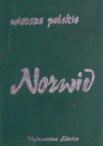 Okładka: Cyprian Kamil Norwid - Wam ja, z góry samemu siebie ruin, mówię ... Wybór poezji