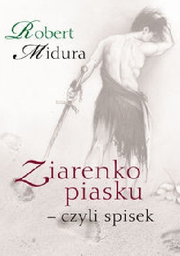 Okładka: Robert Midura - Ziarenko piasku - czyli spisek