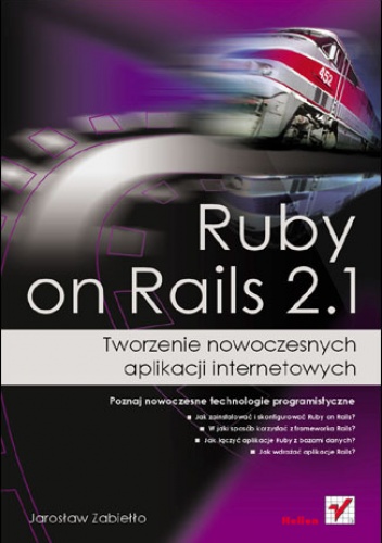 Okładka: Jarosław Zabiełło - Ruby on Rails 2.1. Tworzenie nowoczesnych aplikacji internetowych