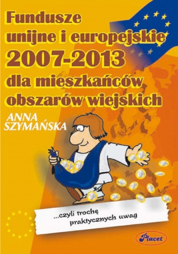 Okładka: Anna Szymańska - Fundusze unijne i europejskie 2007-2013 dla mieszkańców obszarów wiejskich - e-book