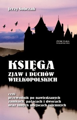 Okładka: Jerzy Sobczak - Księga zjaw i duchów Wielkopolskich