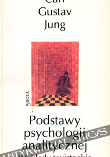 Okładka: Carl Gustav Jung - Podstawy psychologii analitycznej. Wykłady tavistockie