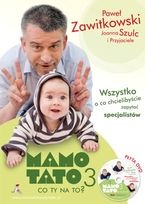 Okładka: Paweł Zawitkowski - Mamo tato co Ty na to? Część III. Wszystko o co chcielibyście zapytać specjalistów.