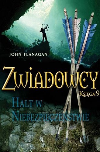 Okładka: John Flanagan - Zwiadowcy. Halt w niebezpieczeństwie