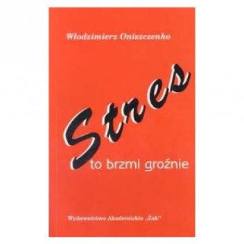 Okładka: Włodzimierz Oniszczenko - Stres - to brzmi groźnie
