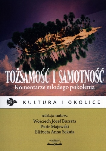 Okładka: Wojciech Józef Burszta - Tożsamość i samotność. Komentarze młodego pokolenia