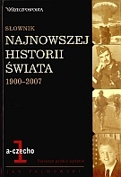 Okładka: Jan Palmowski - Słownik najnowszej historii świata 1900-2007. Tom 1: a-czecho