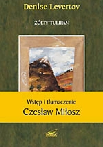 Okładka: Denise Levertov - Żółty tulipan