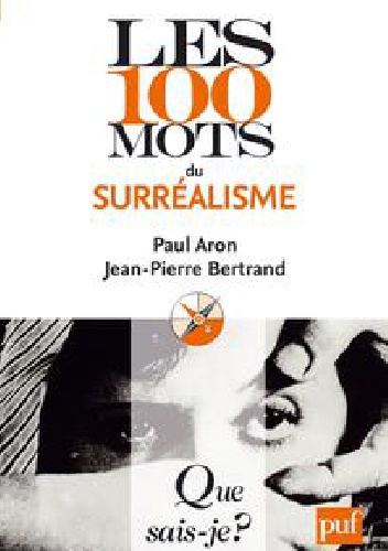 Okładka: Jean-Pierre Bertrand - Les 100 mots du surréalisme