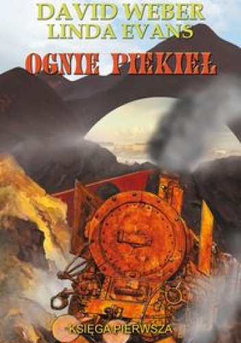 Okładka: David Weber - Ognie Piekieł: Księga Pierwsza