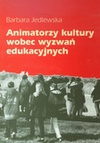 Okładka: Barbara Jedlewska - Animatorzy kultury wobec wyzwań edukacyjnych