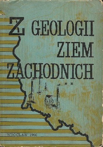 Okładka:  praca zbiorowa - Z geologii Ziem Zachodnich