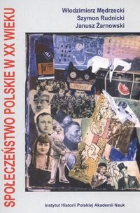 Okładka: Janusz Żarnowski - Społeczeństwo polskie w XX wieku