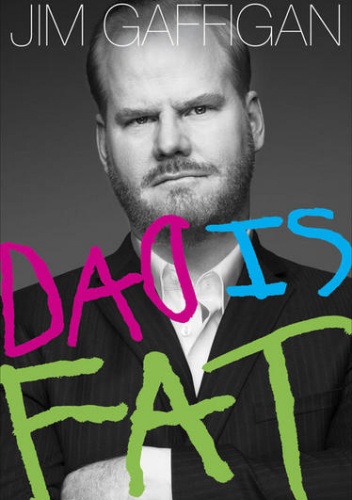 Okładka: Jim Gaffigan - Dad is Fat