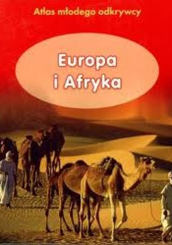 Okładka: Karen Foster - Atlas młodego odkrywcy. Europa i Afryka